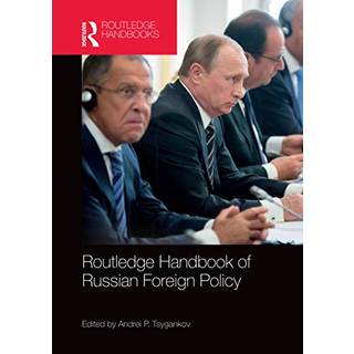 Routledge Handbook of Russian Foreign Policy