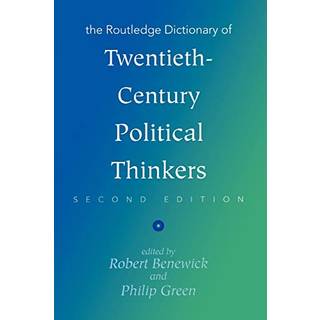 The Routledge Dictionary of Twentieth-Century Political Thinkers