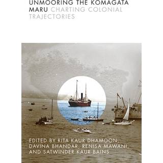 Unmooring the Komagata Maru