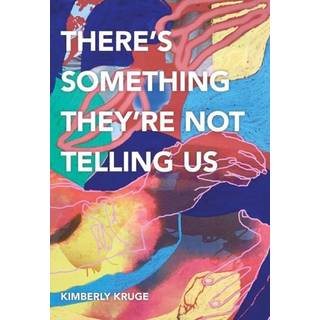 There's Something They're Not Telling Us