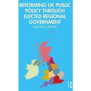 Reforming UK Public Policy Through Elected Regional Government