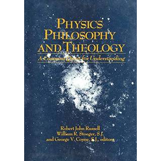 Physics, Philosophy, and Theology