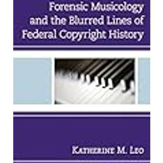 Forensic Musicology and the Blurred Lines of Federal Copyright History
