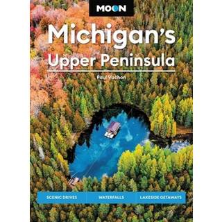 Moon Michigan's Upper Peninsula (Sixth Edition)