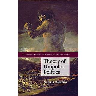 Theory of Unipolar Politics