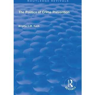 The Politics of Crime Prevention