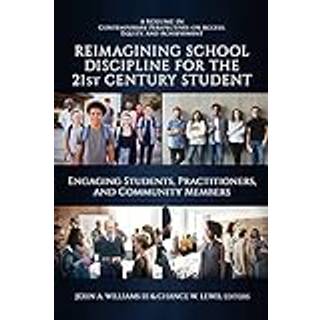 Reimagining School Discipline for the 21st Century Student