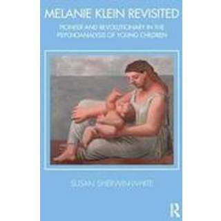 Melanie Klein Revisited
