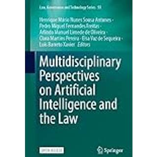 Multidisciplinary Perspectives on Artificial Intelligence and the Law