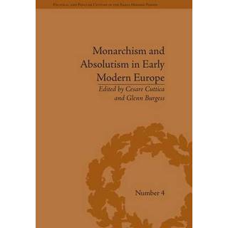 Monarchism and Absolutism in Early Modern Europe