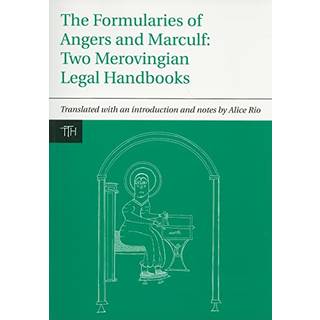 The Formularies of Angers and Marculf