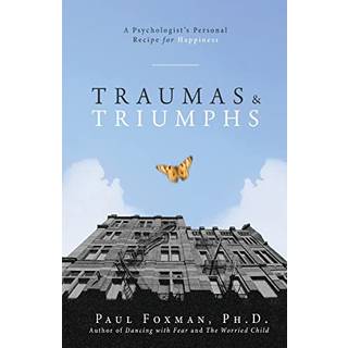 Traumas and Triumphs