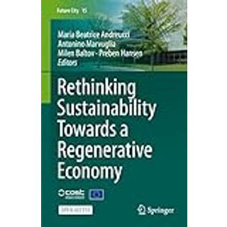 Rethinking Sustainability Towards a Regenerative Economy
