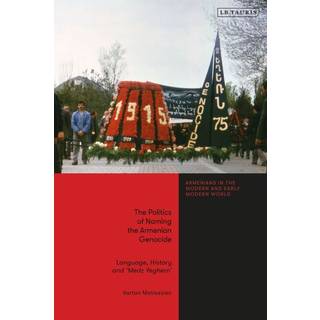 The Politics of Naming the Armenian Genocide