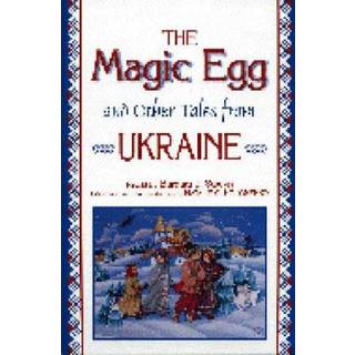 The Magic Egg and Other Tales from Ukraine