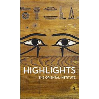 Highlights of the Collections of the Oriental Institute
