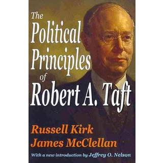 The Political Principles of Robert A. Taft