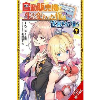 Reborn as a Vending Machine, I Now Wander the Dungeon, Vol. 2 (manga)