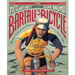 Bartali's Bicycle: The True Story of Gino Bartali, Italy's Secret Hero