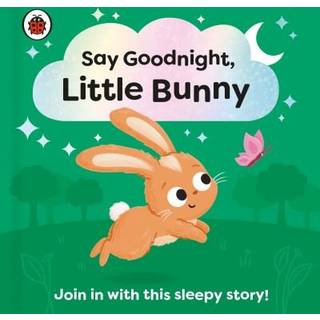 Say Goodnight, Little Bunny