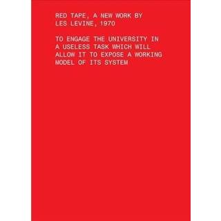 Red Tape, A New Work by Les Levine, 1970 – To Engage the University in a Useless Task Which Will Allow It to Expose a Working Model of Its Sys