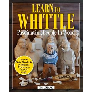 Learn to Whittle Fascinating People in Wood