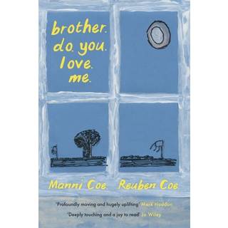 brother. do. you. love. me.