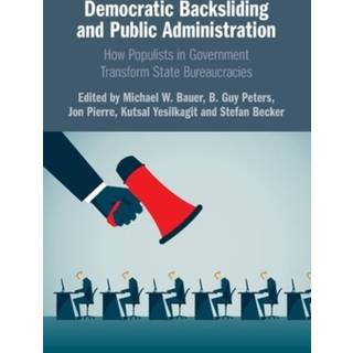 Democratic Backsliding and Public Administration