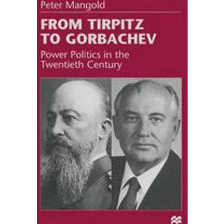 From Tirpitz to Gorbachev