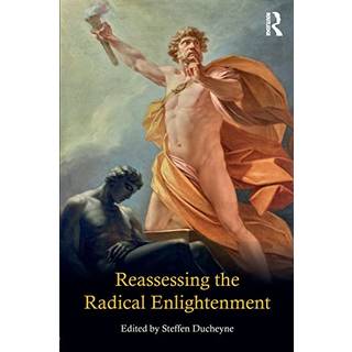 Reassessing the Radical Enlightenment