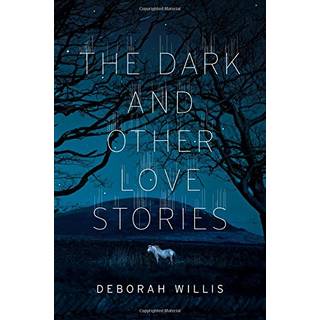 The Dark and Other Love Stories