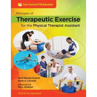 Principles of Therapeutic Exercise for the Physical Therapist Assistant