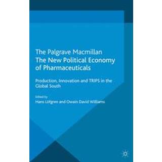 The New Political Economy of Pharmaceuticals