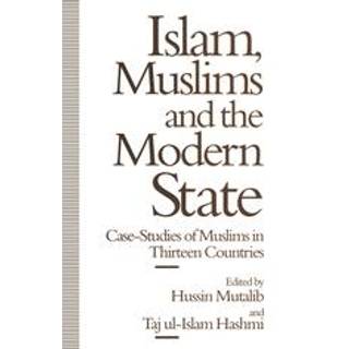 Islam, Muslims and the Modern State