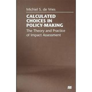 Calculated Choices in Policy-Making