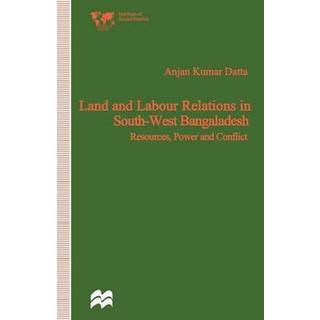 Land and Labour Relations in South-West Bangladesh