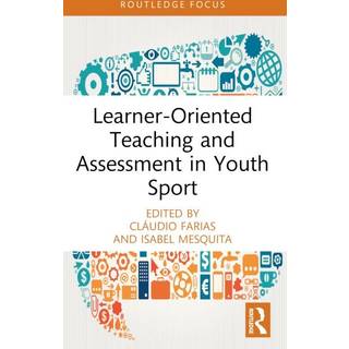 Learner-Oriented Teaching and Assessment in Youth Sport
