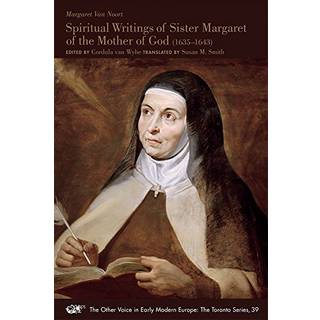 Spiritual Writings of Sister Margaret of the Mother of God (1635–1643)