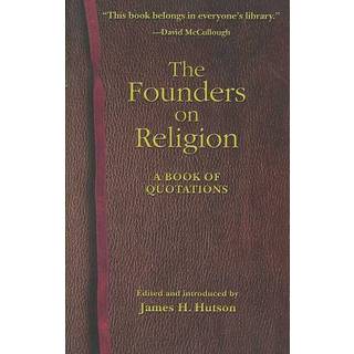 The Founders on Religion