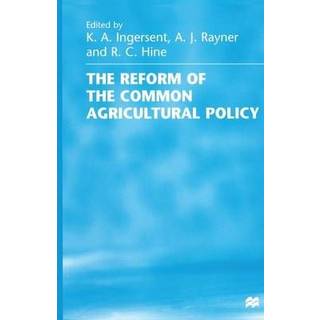 The Reform of the Common Agricultural Policy