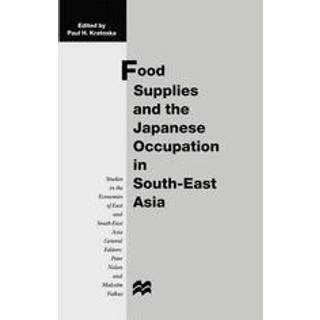 Food Supplies and the Japanese Occupation in South-East Asia