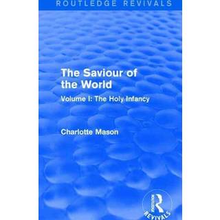 The Saviour of the World (Routledge Revivals)