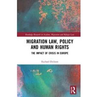 Migration Law, Policy and Human Rights