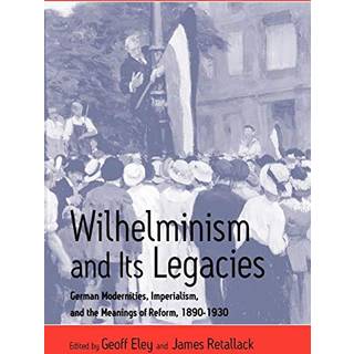 Wilhelminism and Its Legacies