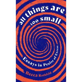 All Things Are Too Small