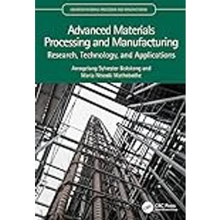 Advanced Materials Processing and Manufacturing