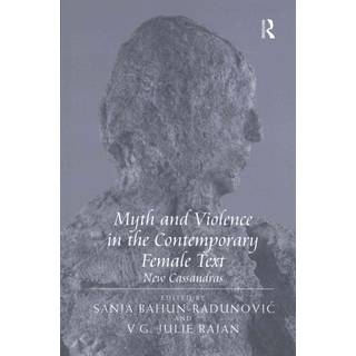 Myth and Violence in the Contemporary Female Text