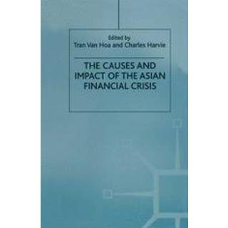 The Causes and Impact of the Asian Financial Crisis