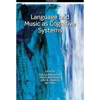 Language and Music as Cognitive Systems