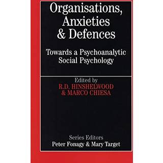 Organisations, Anxiety and Defence